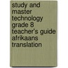 Study And Master Technology Grade 8 Teacher's Guide Afrikaans Translation door Lynn Pocock