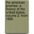 The American Promise: A History Of The United States, Volume 2: From 1865