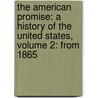 The American Promise: A History Of The United States, Volume 2: From 1865 door University Michael P. Johnson