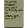 The Animal Kingdom Arranged In Conformity With Its Organization, Volume 2 door Professor Georges Cuvier