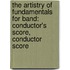 The Artistry Of Fundamentals For Band: Conductor's Score, Conductor Score