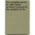 The Complete Works Of Ralph Waldo Emerson (Volume 6); The Conduct Of Life