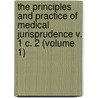 The Principles And Practice Of Medical Jurisprudence V. 1 C. 2 (Volume 1) by Alfred Swaine Taylor