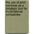 The Use Of Joint Ventures As A Strategic Tool For Multinational Companies