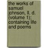 The Works Of Samuel Johnson, Ll. D. (Volume 1); Containing Life And Poems
