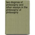 Two Dogmas Of Philosophy And Other Essays In The Philosophy Of Philosophy