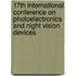 17Th International Conference On Photoelectronics And Night Vision Devices