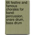66 Festive And Famous Chorales For Band: Percussion, Snare Drum, Bass Drum