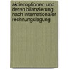 Aktienoptionen Und Deren Bilanzierung Nach Internationaler Rechnungslegung by Philipp Jebens