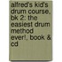 Alfred's Kid's Drum Course, Bk 2: The Easiest Drum Method Ever!, Book & Cd