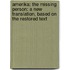 Amerika: The Missing Person: A New Translation, Based On The Restored Text