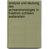 Analyse Und Deutung Des Achsenmonologes In Friedrich Schillers Wallenstein by Julia Geiser