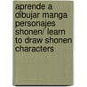 Aprende a dibujar Manga Personajes Shonen/ Learn to Draw Shonen Characters by Parramon