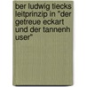 Ber Ludwig Tiecks Leitprinzip In "Der Getreue Eckart Und Der Tannenh User" door Stefan Krause