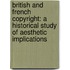 British And French Copyright: A Historical Study Of Aesthetic Implications