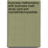 Business Mathematics With Business Math Study Card And Mymathlab/Mystatlab door Stanley A. Salzman