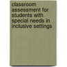 Classroom Assessment For Students With Special Needs In Inclusive Settings door Cathleen Spinelli