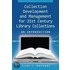 Collection Development And Management For 21st Century Library Collections