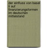 Der Einfluss Von Basel Ii Auf Finanzierungsformen Im Deutschen Mittelstand door Karsten Zeglen