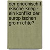 Der Griechisch-T Rkische Krieg - Ein Konflikt Der Europ Ischen Gro M Chte? by Tim Altpeter