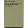 Die "Klassische" Entwicklungsfinanzierung: Official Development Assistance by Kristof Krahl