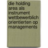 Die Holding Area Als Instrument Wettbewerblich Orientierten Op Managements by Matthias Schall