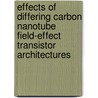 Effects Of Differing Carbon Nanotube Field-Effect Transistor Architectures door Source Wikia