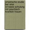 Empirische Studie Ber Eine Icf-Basis-Schulung Mit Psychisch Kranken Frauen by Ruth Weizel