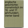 Englische Geschichte: Vornehmlich Im 16. Und 17. Jahrhundert, Vierter Band by Leopold Von Ranke