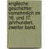 Englische Geschichte: Vornehmlich Im 16. Und 17. Jahrhundert, Zweiter Band
