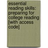 Essential Reading Skills: Preparing For College Reading [With Access Code] door Kathleen T. McWhorter