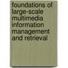 Foundations Of Large-Scale Multimedia Information Management And Retrieval door Edward Y. Chang