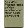 Geist Des R Mischen Rechts Auf Den Verschiedenen Stufen Seiner Entwicklung by Rudolf von Jhering