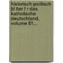 Historisch-Politisch Bl Tter F R Das Katholische Deutschland, Volume 81...