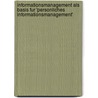 Informationsmanagement Als Basis Fur 'Personliches Informationsmanagement' door Silke Bettray