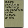 Jiddisch. Entwicklung, Ausbreitung Und Auswirkung Auf Die Deutsche Sprache door Cornelia Clauss