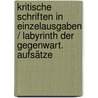 Kritische Schriften in Einzelausgaben / Labyrinth der Gegenwart. Aufsätze by Hermann Bahr