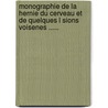 Monographie De La Hernie Du Cerveau Et De Quelques L Sions Voisenes ...... by Anton Friedrich Spring