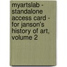 Myartslab - Standalone Access Card - For Janson's History Of Art, Volume 2 by Walter B. Denny
