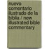 Nuevo Comentario Ilustrado de la Biblia / New Illustrated Bible Commentary