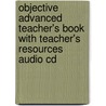 Objective Advanced Teacher's Book With Teacher's Resources Audio Cd door Felicity O'Dell