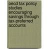 Oecd Tax Policy Studies Encouraging Savings Through Tax-Preferred Accounts door Publishing Oecd Publishing