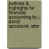 Outlines & Highlights For Financial Accounting By J. David Spiceland, Isbn