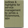 Outlines & Highlights For Service Management By James A. Fitzsimmons, Isbn by James Fitzsimmons