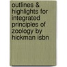 Outlines & Highlights For Integrated Principles Of Zoology By Hickman Isbn door Cram101 Textbook Reviews