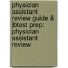 Physician Assistant Review Guide & Jbtest Prep: Physician Assistant Review door Donna Agnew