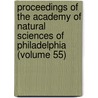 Proceedings Of The Academy Of Natural Sciences Of Philadelphia (Volume 55) door Academy Of Natural Philadelphia