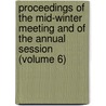 Proceedings Of The Mid-Winter Meeting And Of The Annual Session (Volume 6) by Ohio State Bar Association Meeting