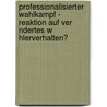 Professionalisierter Wahlkampf - Reaktion Auf Ver Ndertes W Hlerverhalten? by Fabian Fuchs