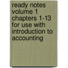 Ready Notes Volume 1 Chapters 1-13 for Use with Introduction to Accounting door Penne Ainsworth